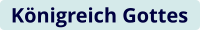 Königreich Gottes